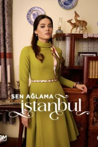 Не плачь, Стамбул